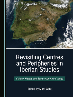 cover image of Revisiting Centres and Peripheries in Iberian Studies